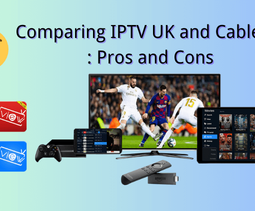 Comparing IPTV UK and Cable TV Pros and Cons