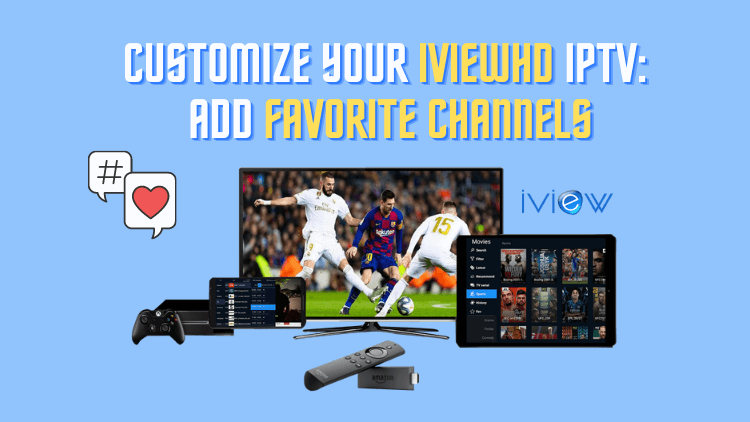 Customize Your iviewHD IPTV Add Favorite Channels1