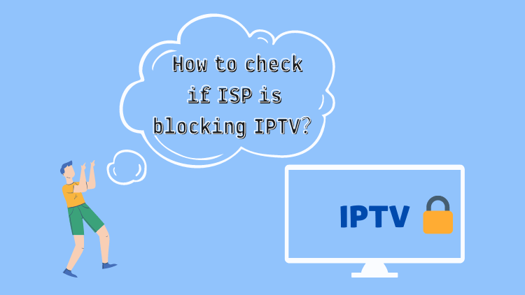 how-to-check-if-isp-is-blocking-iptv-1