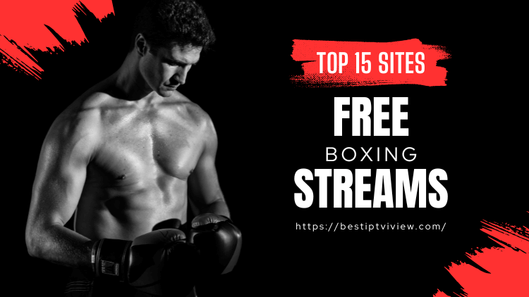 best-sites-for-free-boxing-streams-top-15-picks-1
