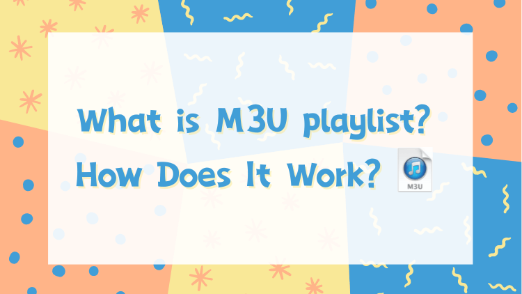 explained-what-is-m3u-playlist-and-how-does-it-work-1