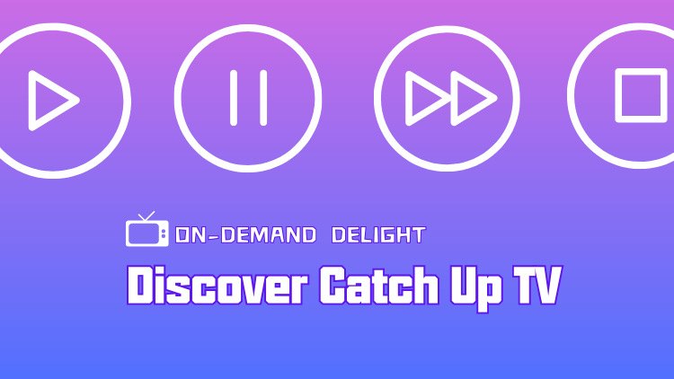 on-demand-delight-discover-catch-up-tv-1
