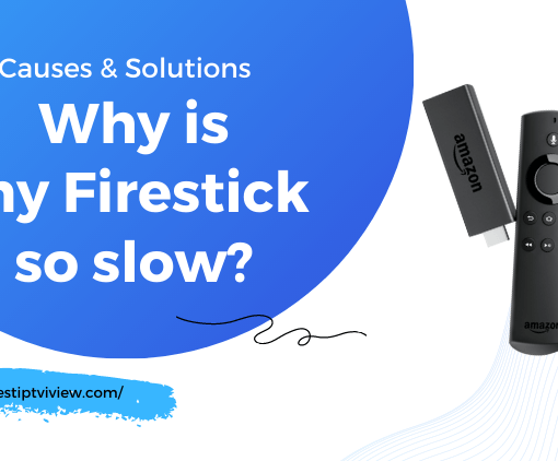 why-is my-firestick-so-slow-causes-solutions-1