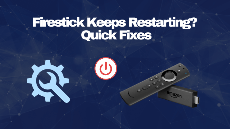 firestick-keeps-restarting-quick-fixes-2