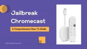 jailbreak-chromecast-comprehensive-guide-1